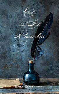 Only the Ink Remembers