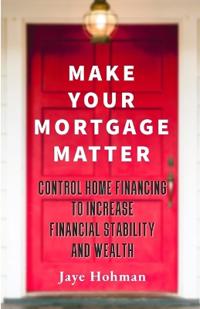 Bokomslag för "Make Your Mortgage Matter"