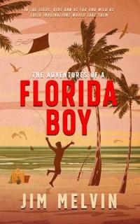 The Adventures of a Florida Boy