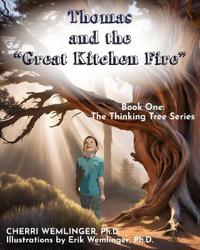 Thomas and the "Great Kitchen Fire"