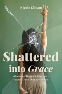 Bokomslag for "Shattered into Grace"