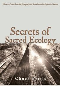Secrets of Sacred Ecology