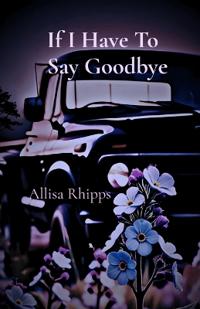 If I Have To Say Goodbye