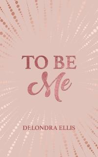 To Be Me