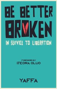 Be Better Broken