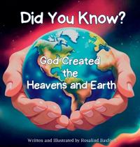 Did You Know? God Created the Heavens and Earth