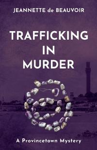 Trafficking In Murder