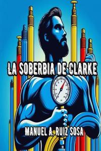 Bokomslag för "La Soberbia de Clarke"