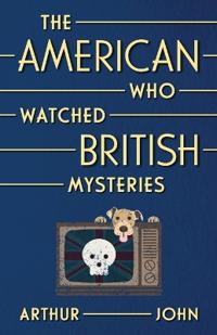 The American Who Watched British Mysteries