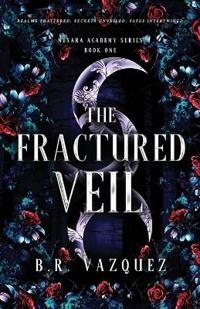 The Fractured Veil