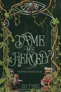 Tame Me Fiercely
