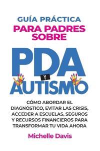 Bokomslag för "Guía Práctica Para Padres Sobre PDA Y Autismo"