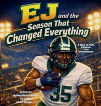 EJ and the Season That Changed Everything