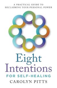 Eight Intentions for Self-Healing