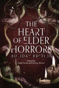 The Heart of Elder Horrors Holiday Edition