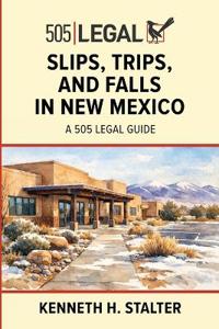 Slips, Trips, and Falls in New Mexico