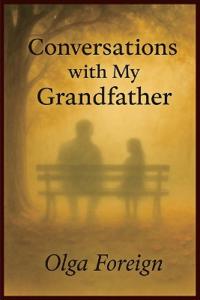 Conversations With My Grandfather