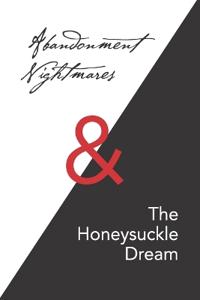 Abandonment Nightmares & The Honeysuckle Dream