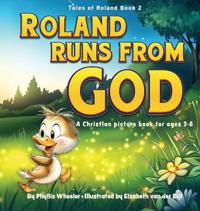 Roland Runs from God
