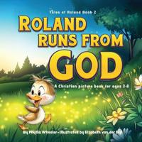 Roland Runs from God