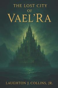 The Lost City of Vael'Ra