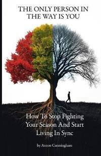 The Only Person In Your Way Is You