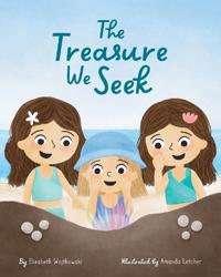 The Treasure We Seek