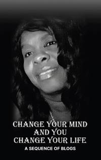 Bokomslag for "Change Your Mind and You Change Your Life"