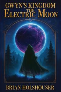 Gwyn's Kingdom - The Electric Moon