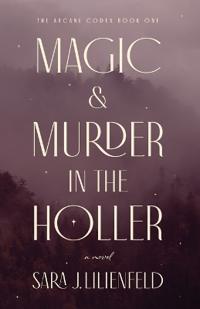Magic & Murder in the Holler