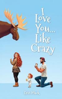 Bokomslag for "I Love You...Like Crazy"