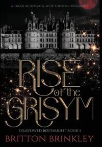 Rise of the Grisym