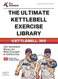 The Ultimate Kettlebell Exercise Library