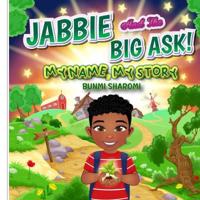 Jabbie And The Big Ask!