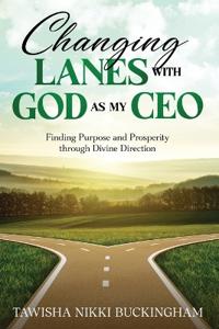 Changing Lanes with God as My CEO