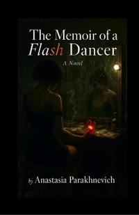 The Memoir of a Flash Dancer
