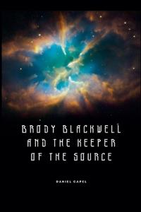 Brody Blackwell and the Keeper of the Source