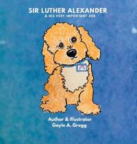 Sir Luther Alexander and His Very Important Job