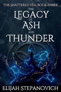 The Legacy of Ash and Thunder