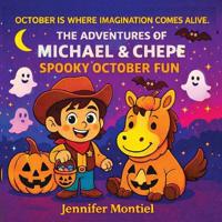 The Adventures of Michael & Chepe- Spooky October Fun