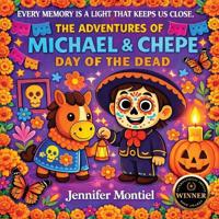 The Adventures of Michael & Chepe- Dia de Los Muertos