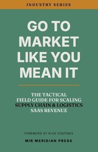 Go to Market Like You Mean It