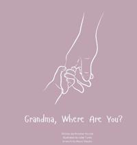 Grandma, Where Are You?
