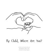 My Child, Where Are You?
