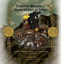 Emperor Menelik II Great Victory at Adwa