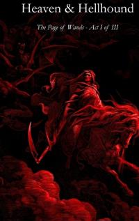 Heaven & Hellhound - The Page of Wands