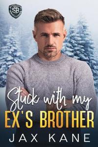 Stuck with My Ex's Brother