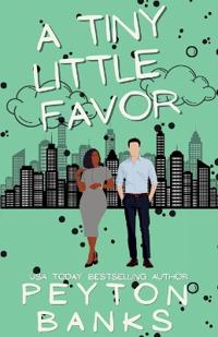 A Tiny Little Favor