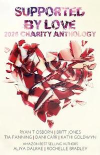 Bokomslag for "Supported by Love 2026 Charity Anthology"