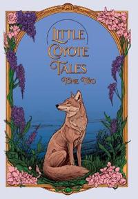 Little Coyote Tales Tome Two
